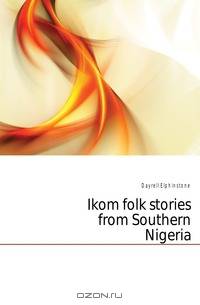 Ikom folk stories from Southern Nigeria