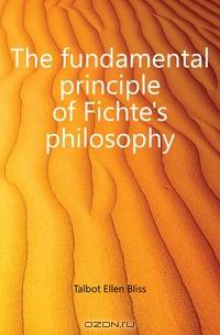 The fundamental principle of Fichte