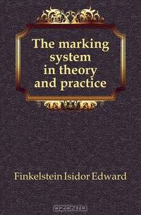 The marking system in theory and practice
