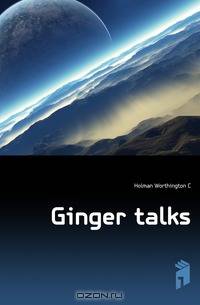 Ginger talks