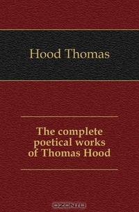 The complete poetical works of Thomas Hood