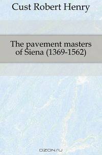 The pavement masters of Siena (1369-1562)