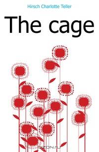 The cage