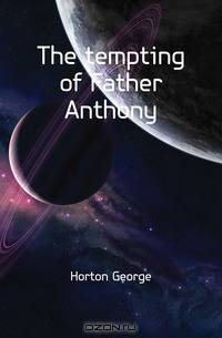 The tempting of Father Anthony