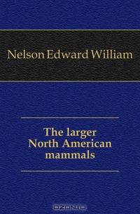 The larger North American mammals