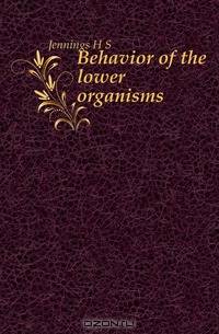 Behavior of the lower organisms