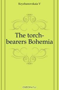 The torch-bearers Bohemia