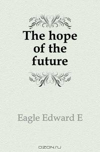 The hope of the future