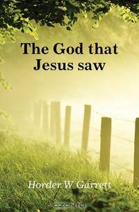 The God that Jesus saw