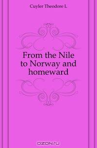 From the Nile to Norway and homeward