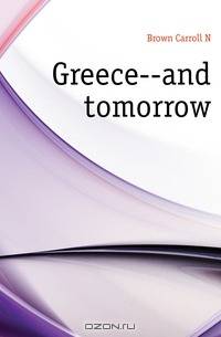 Greece--and tomorrow
