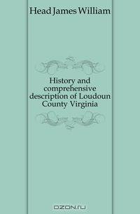 History and comprehensive description of Loudoun County Virginia