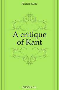 A critique of Kant