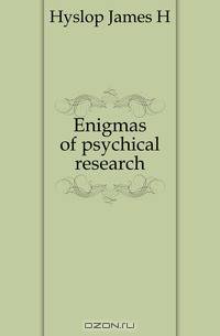 Enigmas of psychical research
