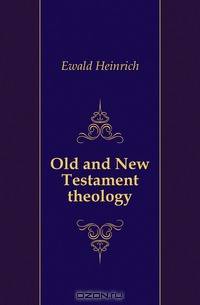 Old and New Testament theology