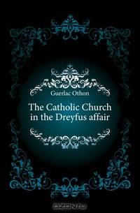 The Catholic Church in the Dreyfus affair