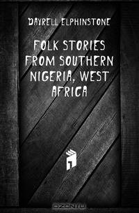 Folk stories from Southern Nigeria, West Africa