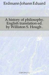 A history of philosophy. English translation ed. by Williston S. Hough