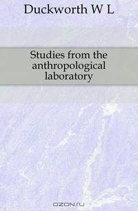 Studies from the anthropological laboratory
