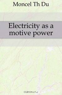 Electricity as a motive power