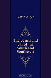 The bench and bar of the South and Southwest