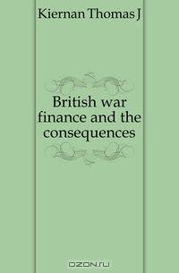 British war finance and the consequences