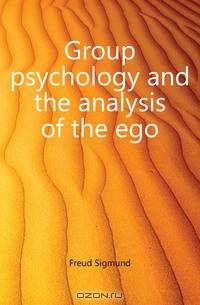 Group psychology and the analysis of the ego