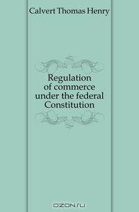 Regulation of commerce under the federal Constitution