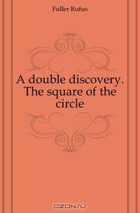 A double discovery. The square of the circle