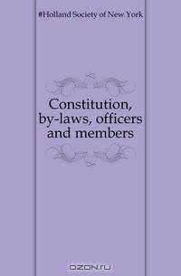 Constitution, by-laws, officers and members