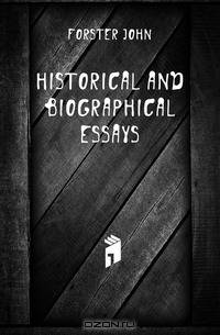Historical and biographical essays