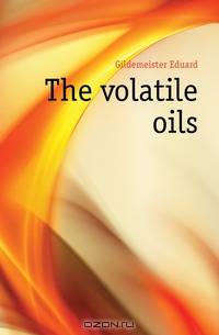 The volatile oils