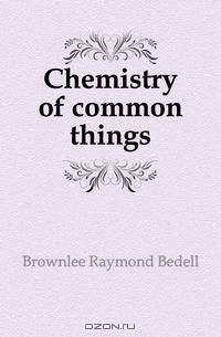 Chemistry of common things