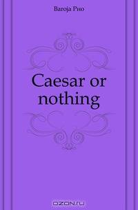 Caesar or nothing
