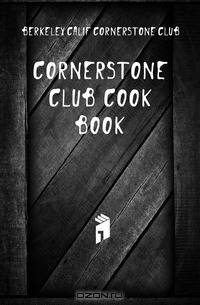 Cornerstone Club cook book