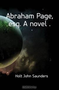 Abraham Page, esq. A novel