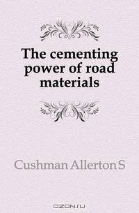The cementing power of road materials