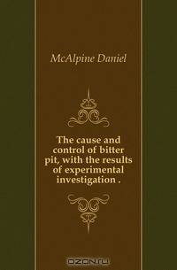 The cause and control of bitter pit, with the results of experimental investigation ..