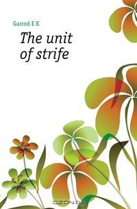 The unit of strife