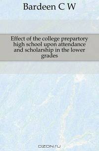 Effect of the college prepartory high school upon attendance and scholarship in the lower grades