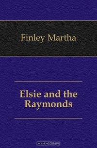 Elsie and the Raymonds