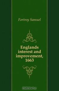 Englands interest and improvement, 1663