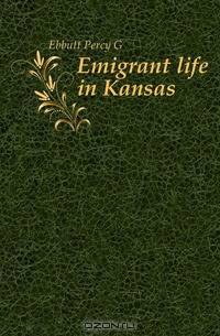 Emigrant life in Kansas