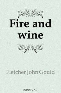 Fire and wine