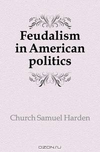Feudalism in American politics