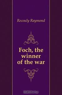 Foch, the winner of the war