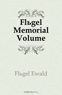 Flugel Memorial Volume