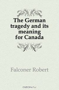 The German tragedy and its meaning for Canada
