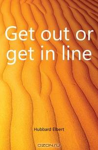 Get out or get in line