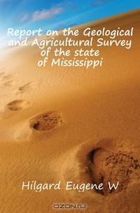 Report on the Geological and Agricultural Survey of the state of Mississippi